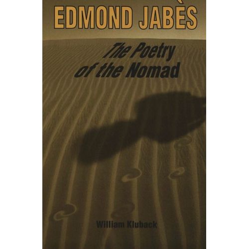 Edmond Jabès. The Poetry Of The Nomad