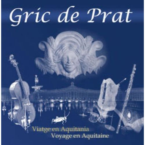 Gric De Prat - Viatge En Aquitania