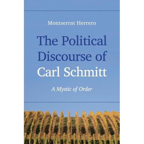 The Political Discourse Of Carl Schmitt