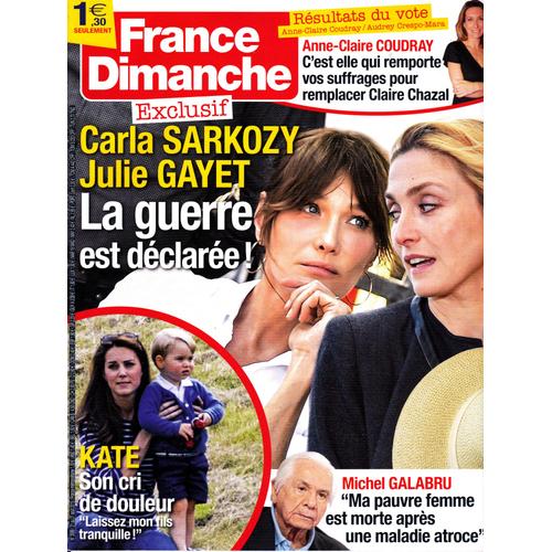 France Dimanche 3599 (Carla Sarkozy / Julie Gayet / Michel Galabru / Kate / Anne-Claire Coudray)