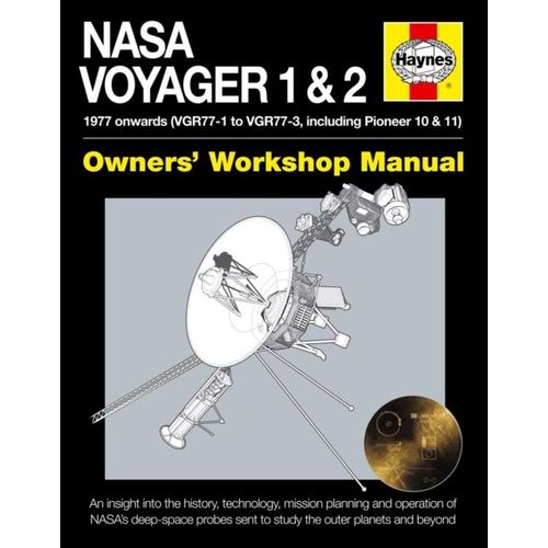 Nasa Voyager 1 & 2 Owners' Workshop Manual - 1977 Onwards (Vgr77-1 To Vgr77-3, Including Pioneer 10 & 11)