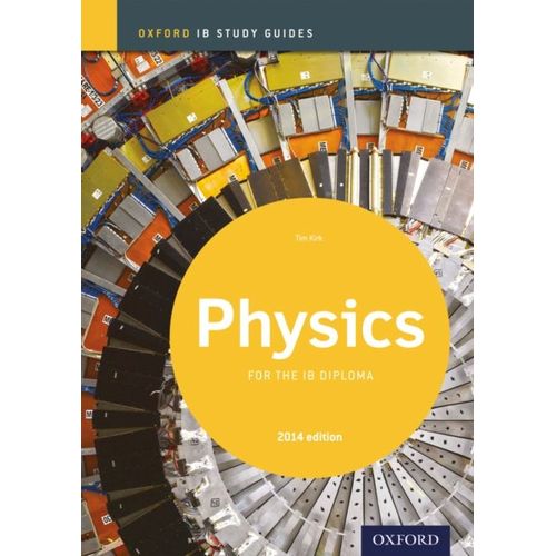 Oxford Ib Study Guides: Physics For The Ib Diploma