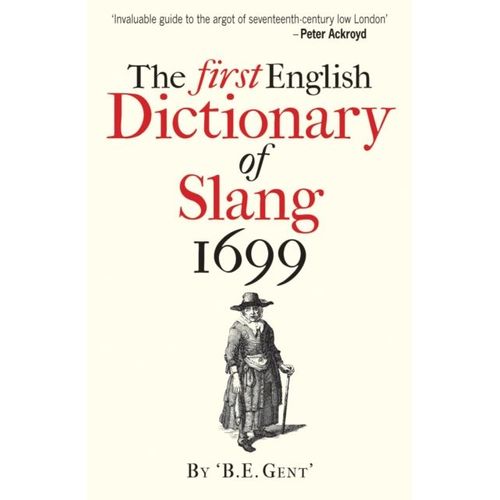 The First English Dictionary Of Slang, 1699
