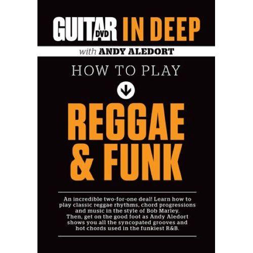Guitar World In Deep: How To Play Reggae And Funk