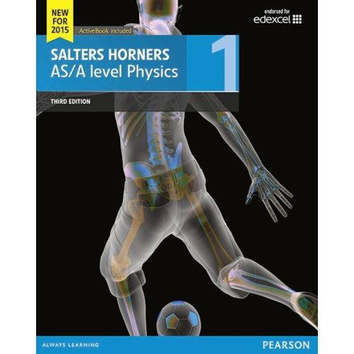 Salters Horner As/A Level Physics Student Book 1 + Activebook