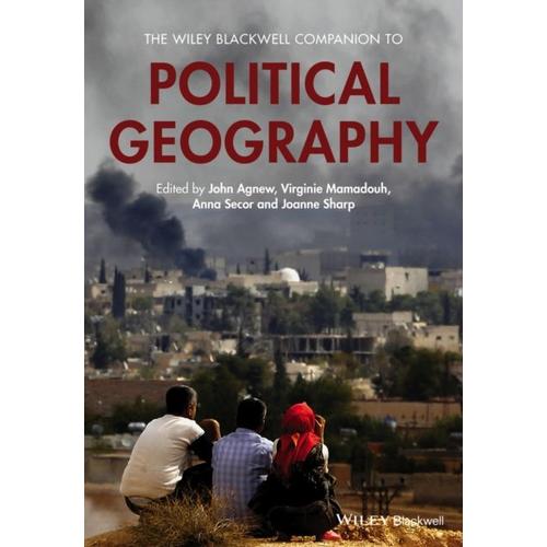 The Wiley Blackwell Companion To Political Geography