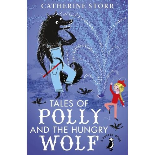 Tales Of Polly And The Hungry Wolf