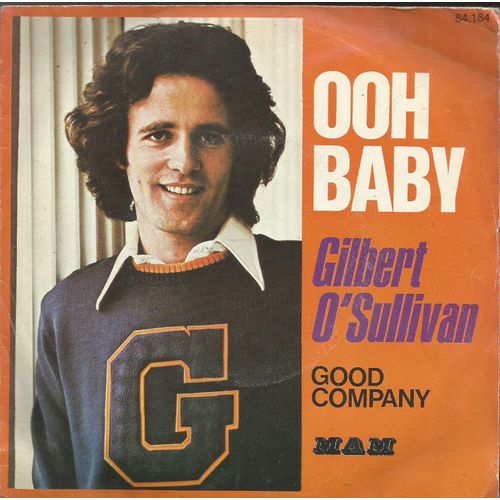 Ooh Baby (G. O'sullivan) 3'43  /  Good Company (G. O'sullivan) 2'45 