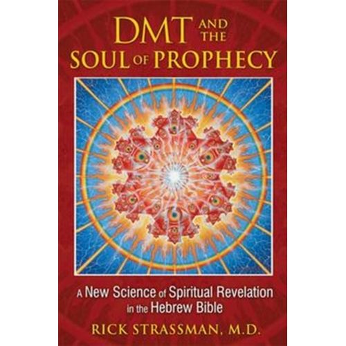 Dmt And The Soul Of Prophecy