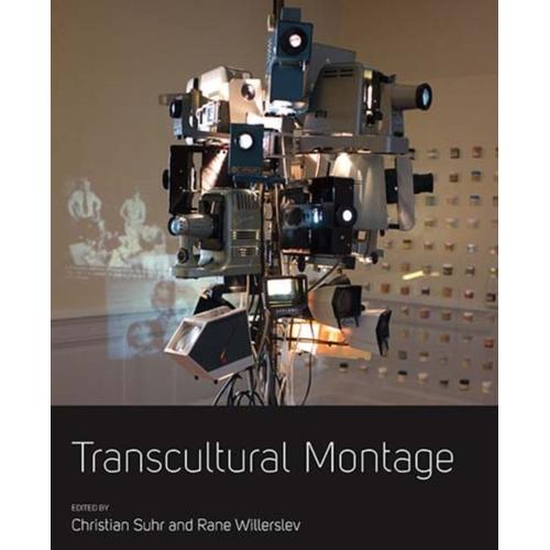 Transcultural Montage. Edited By Christian Suhr, Rane Willerslev