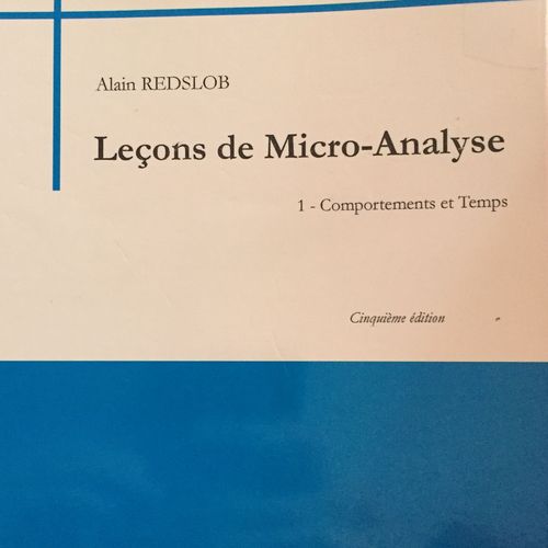 Leçons De Micro-Analyse - Volume 1, Comportements Et Temps