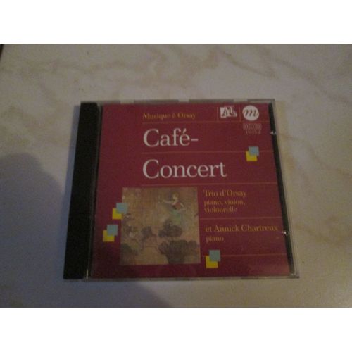 Trio D'orsay Benoît Duteurtre Piano Gaveau 1909 & Pneumatique Steinway 1910 Emmanuel Conquer Violon Eric Watelle Violoncelle Annick Chartreux & Jean-François Zygel Pianos : Café-Concert Louis Ganne