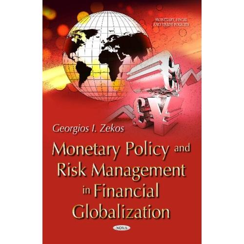 Monetary Policy & Risk Management In Financial Globalization