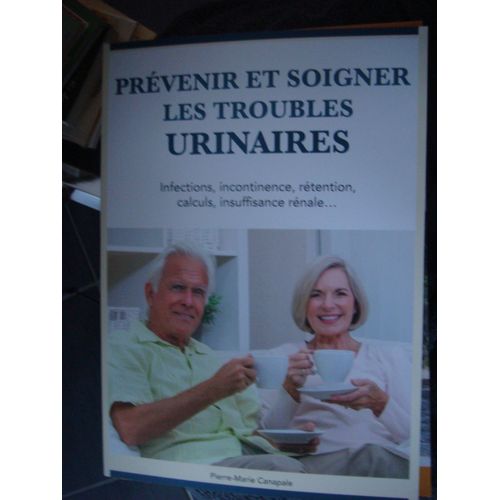 Prévenir Et Soigner Les Troubles Urinaires