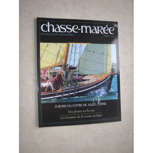 Chasse-Marée. Des Bateaux Et Des Hommes. N°  239 