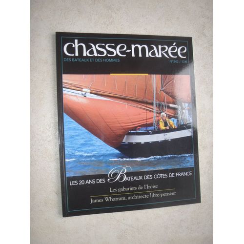 Chasse-Marée. Des Bateaux Et Des Hommes. N°  242 