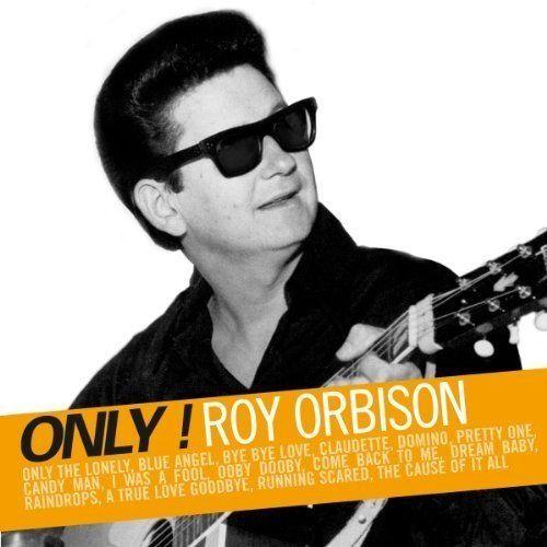 Only Roy Orbison