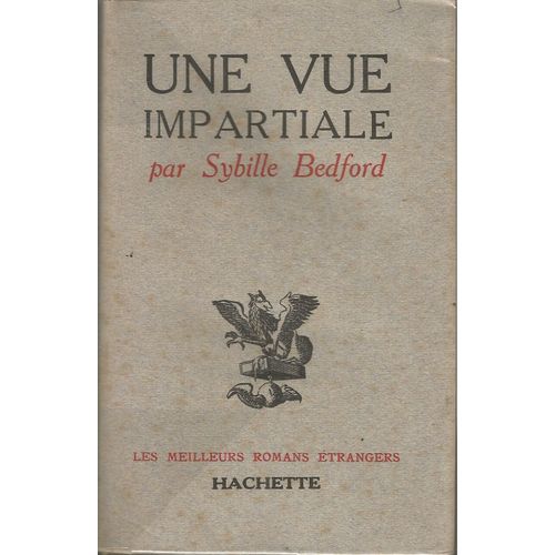 Une Vue Impartiale. Collection : Les Meilleurs Romans Étrangers