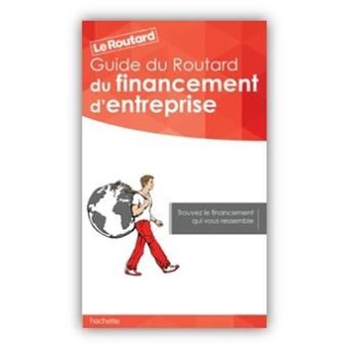 Guide Du Routard Du Financement D'entreprise