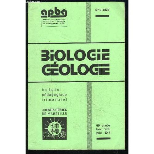 Biologie Geologie- Fasc.205 N°2- 59 Ème Année- Associations Des Professeurs- Journées D'études De Marseille-  Appareil À Former Les Plissements- Projet Des Étangs Culturels Communaux- Les ...