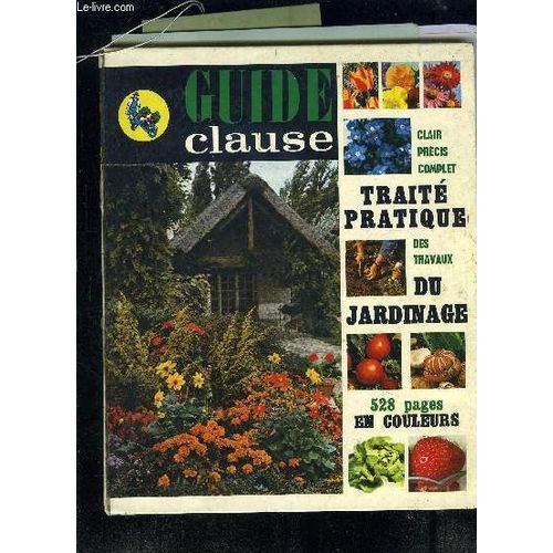 Guide Clause- 19e Édition- Traite Pratique Des Travaux Du Jardinage