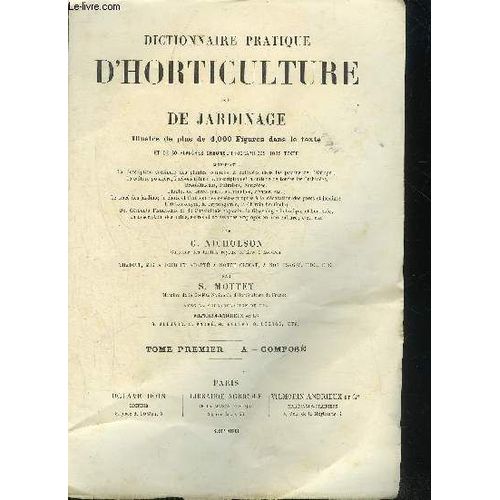 Dictionnaire Pratique D'horticulture Et De Jardinage - Tome 1 - A - Compose.