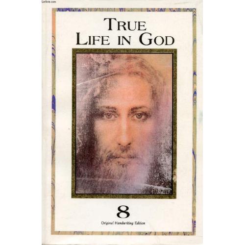 True Life In God, Vol. 8 (Notebook 71 - Notebook 79:28)