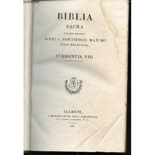 Biblia Sacra - Vulgatae Editionis Sixti V. Pontificis Maximi Jussu Recognita.