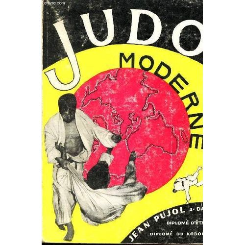 Judo Moderne - Programme D'initiation Jusqu'à La Ceinture Noire.