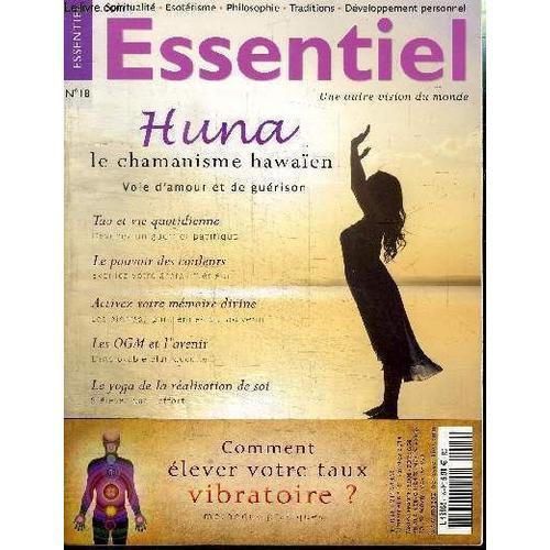 Essentiel N 18 Huna Le Chamanisme Hawaien Voie D Amour Et De Guerison Tao Et Vie Quotidienne Devenez Un Guerrier Pacifique Rakuten