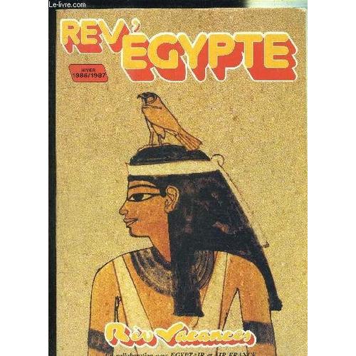 Rev' Egypte Hiver 1986-87 - Les Nouveautés 1987 En Egypte : L'opéra Aida Et M/S Le Scribe, Carte D'egypte, Pourquoi Visiter L'egypte Avec Rev'vacances, ...