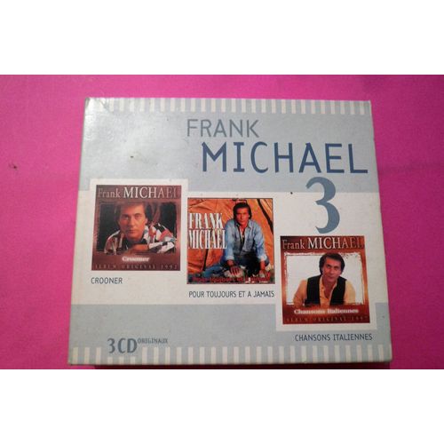 Frank Michael - 3 Cd Originaux - Crooner - Pour Toujours Et A Jamais - Chanson Italiennes - Coffret De 3 Cd .