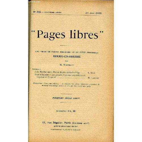 Pages Libres N°234 / Cinquieme Annee / 24 Juin 1905 - Une Ville De Petite Industrie Et De Petit Commerce Bourg-En-Bresse Par M. Tortillet / Livres : J. Prodhomme : Hector Berlioz (1803-1869) ...