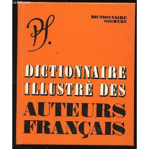 Dictionnaire Des Auteurs Francais - Collection Seghers.