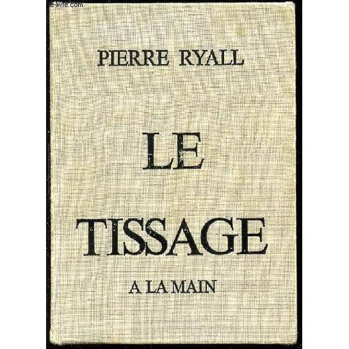 Le Tissage A La Main.