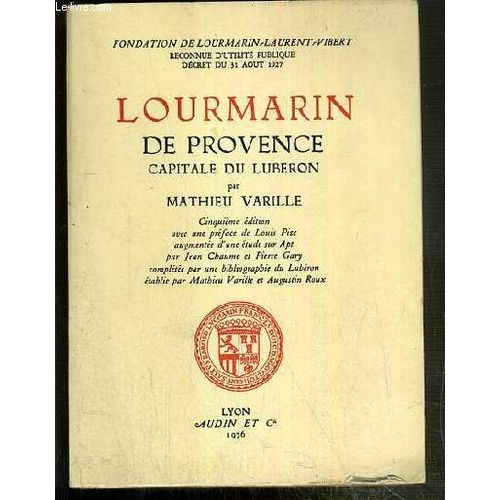 Lourmarin De Provence - Capitale Du Luberon - Fondation De Lourmarin, Laurent, Vibert - 5eme Edition.