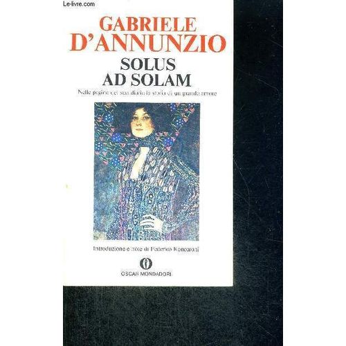 Solus Ad Solam -  Nelle Pagine Del Suo Diario La Storia Di Un Grande Amore