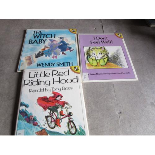 3 Vol Little Red Riding Hood Par Retold By Tony Ross / The Witch Baby Par Wendy Smith : I Don T Feel Well Par Franz Brandenberg Illustrated Aliki (( Exemplaire Bibliotheque En Anglais