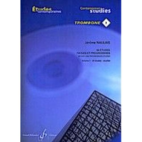 Études Contemporaines Trombone  50 Études Faciles Et Progressives De Jérôme Naulais