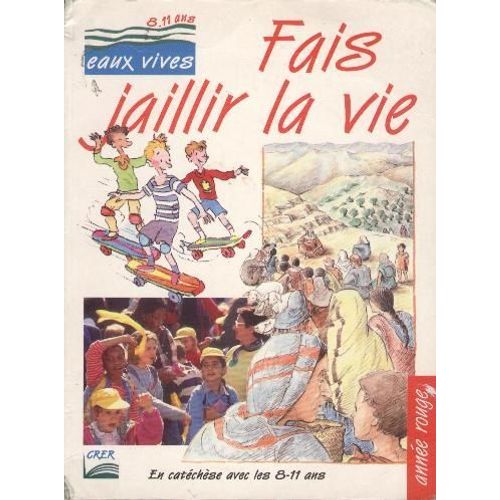 Fais Jaillir La Vie - Annee Rouge (Enfant)