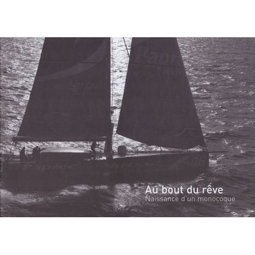 Au Bout Du Rêve, Naissance D'un Monocoque, Paprec-Vibrac