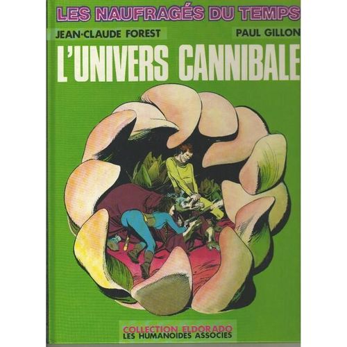 Les Naufrages Du Temps Tome 4 : L'univers Cannibale