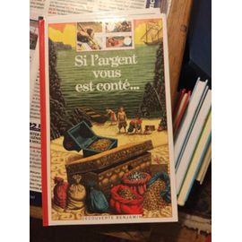 Si L'argent Vous Etait Conté