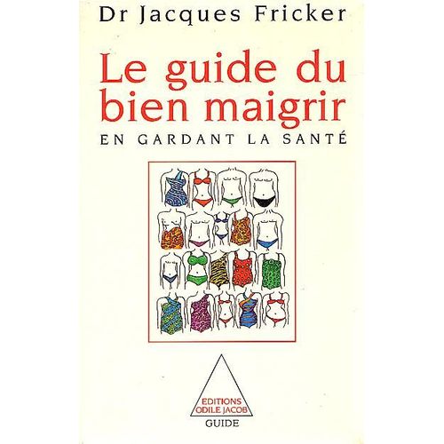 Le Guide Du Bien Maigrir En Gardant La Santé
