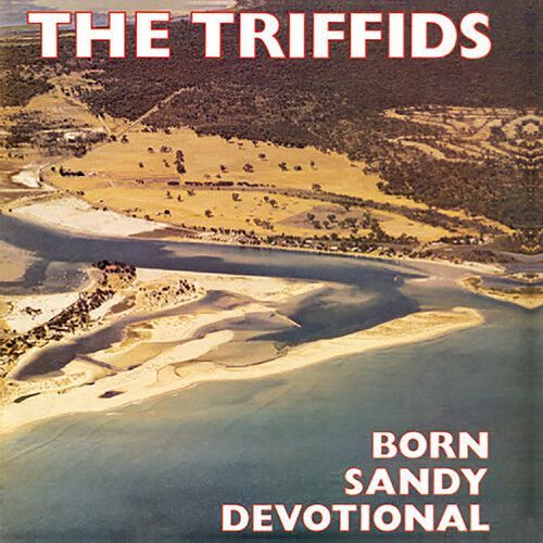 The Triffids - Born Sandy Devotional [Vinyl Lp]