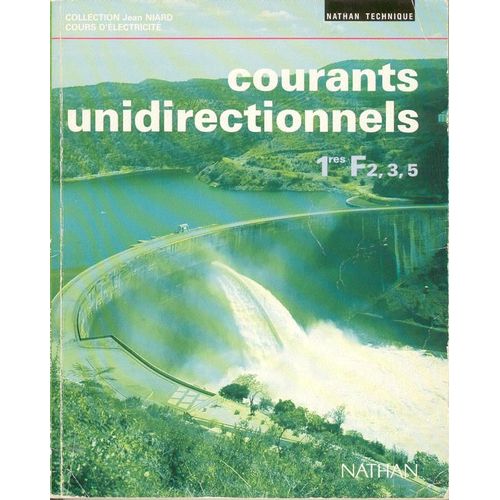 Courants Unidirectionnels, Classes De Première F2, F3, F5