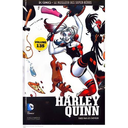 Bd Dc Comics Le Meilleur Des Super Héros Numéro 135 Harley Quinn Tirée Par Les Cheveux Eaglemoss