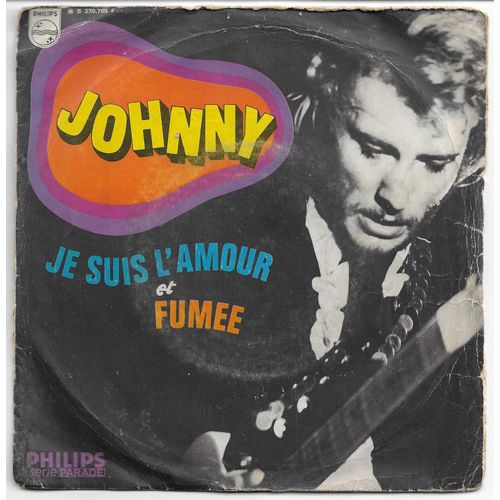Johnny Hallyday : - Je Suis L'amour. - Fumée.