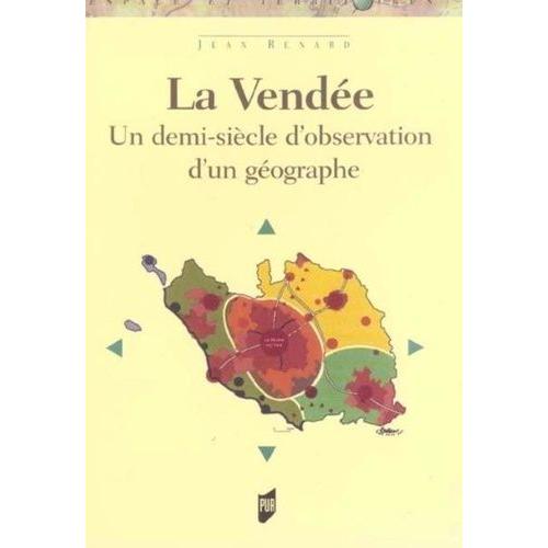 La Vendée - Un Siècle D'observation D'un Géographe