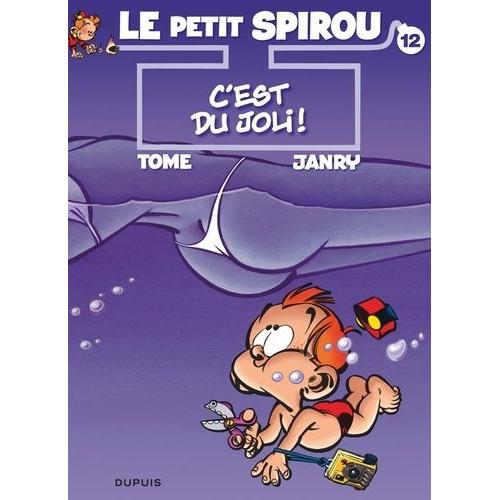 Le Petit Spirou Tome 12 - C'est Du Joli ! - Précédé De "Grand-Mamy, Quel Numéro !
